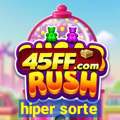 hiper sorte
